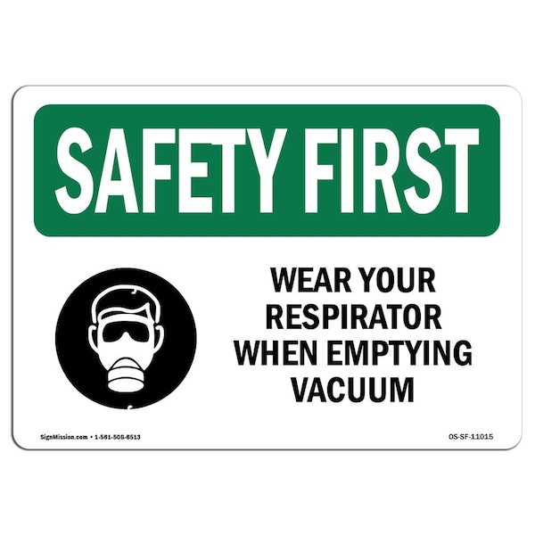 OSHA Sign, Wear Your Respirator When Emptying, 18in X 12in Aluminum, 18" W, 12" H, Landscape